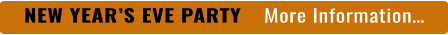 NEW YEAR’S EVE PARTY    More Information…